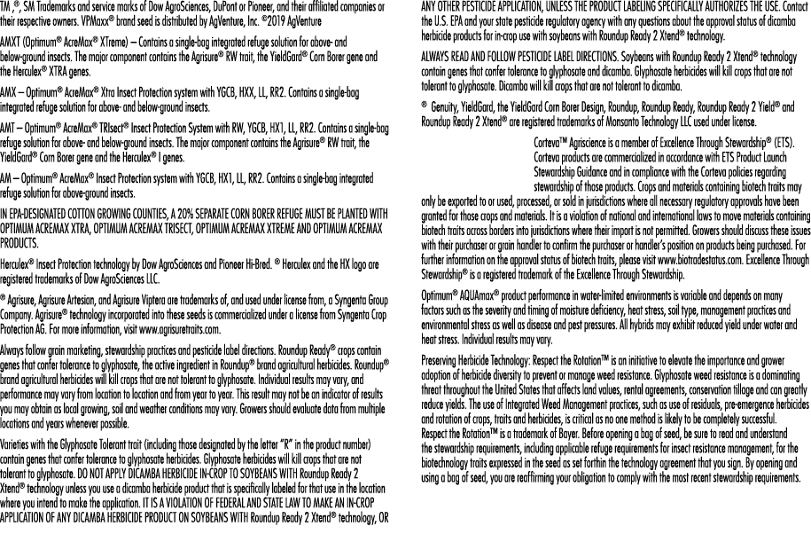 TM , , SM Trademarks and service marks of Dow AgroSciences, DuPont or Pioneer, and their affiliated companies or thei   
